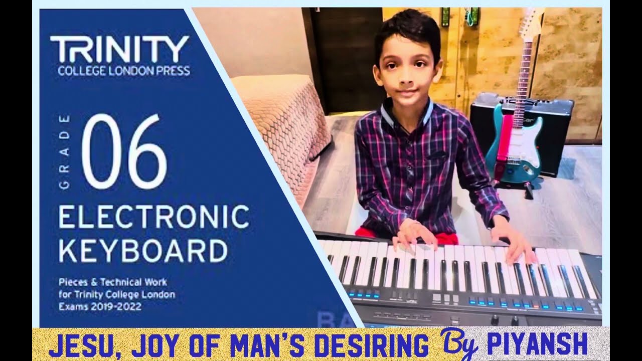 Jesu, Joy of Man’s Desiring | Trinity College | Grade 6 | Distinction | Keyboard | @PiyanshKaarthik