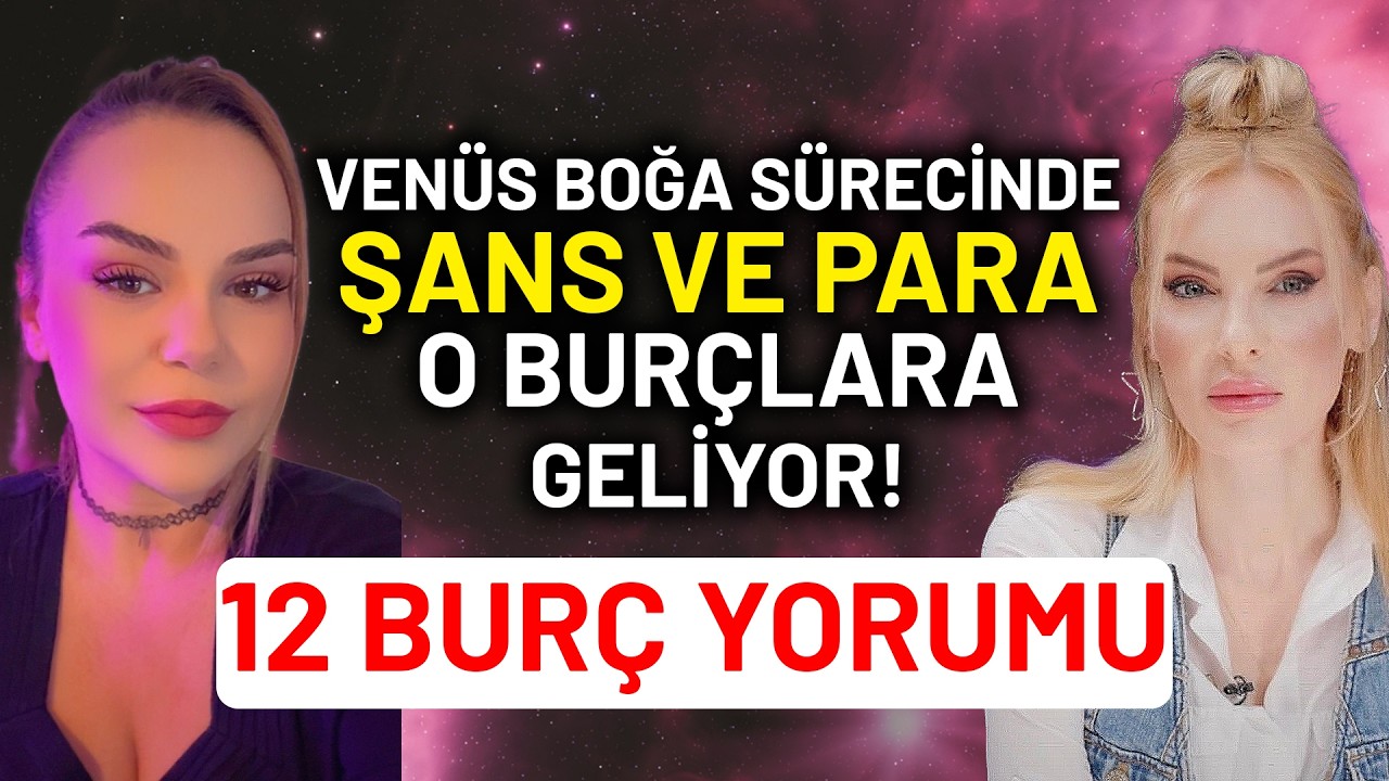 Ven&uuml;s Boğa S&uuml;recinde Şans ve Para O Bur&ccedil;lara Geliyor! 12 Bur&ccedil; Yorumu Tuğ&ccedil;e Kunt -Pelin Kozan