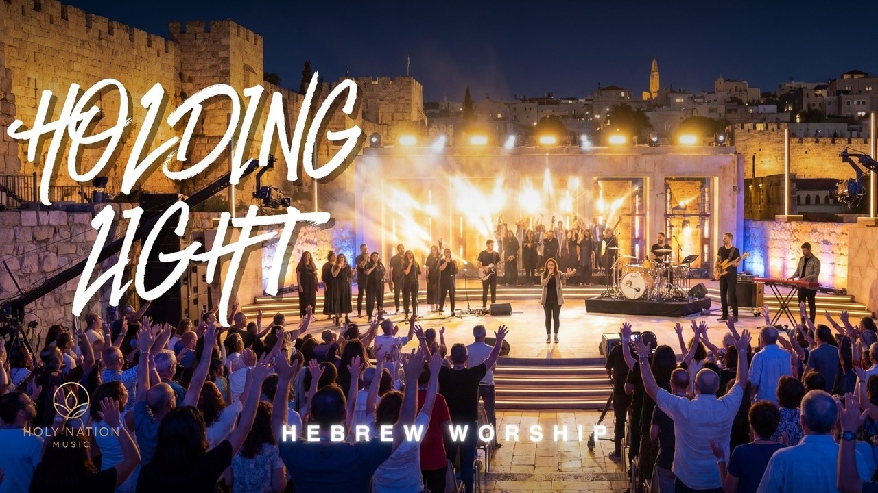 HOLDING LIGHT (LIVE) 🔥 | Hebrew Worship in Jerusalem | Holy Nation Music