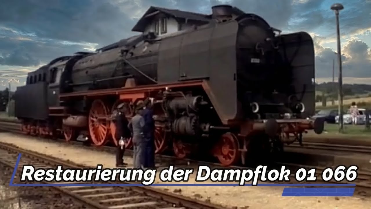 Die 01 066 / 01 2066 7 Schnellzug Dampflokomotive und ihr zweites Leben - Dokumentation