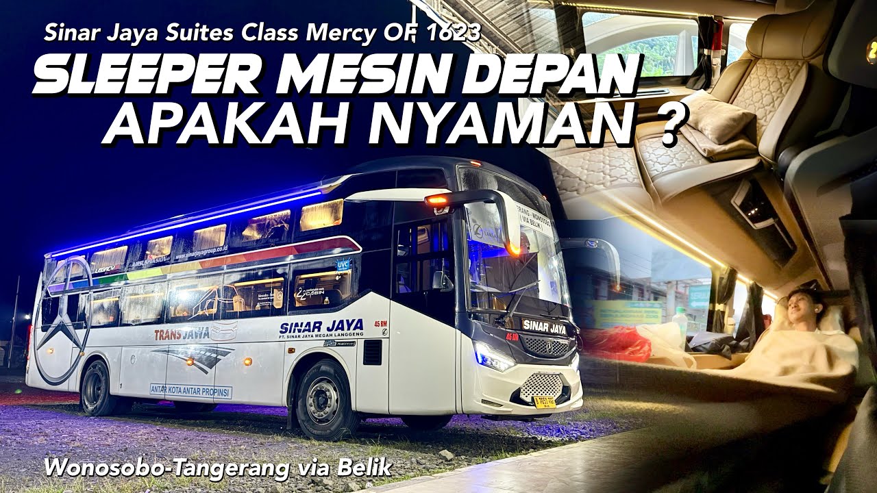[ CUMA ADA DISINI ! ] BUS SLEEPER MESIN DEPAN LEWAT JALUR TER-EXTRIM Trip Sinar Jaya OF 1623