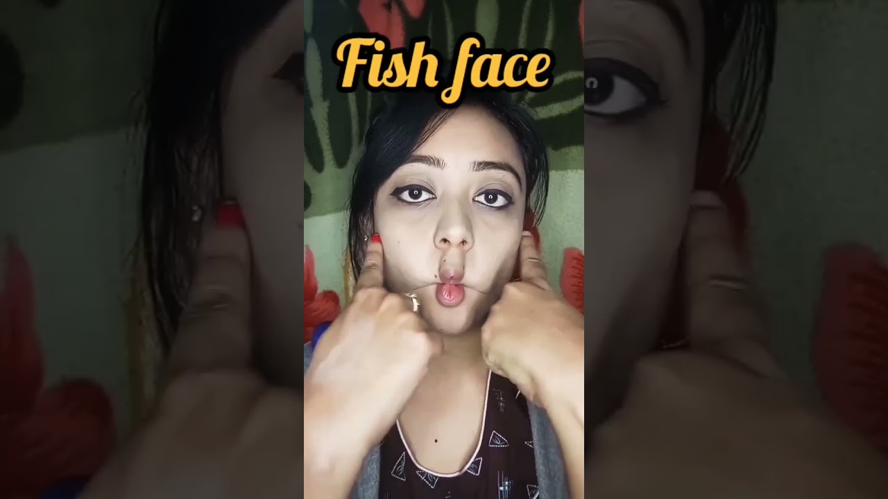 Fish face to have a sharp Jaw line|| 