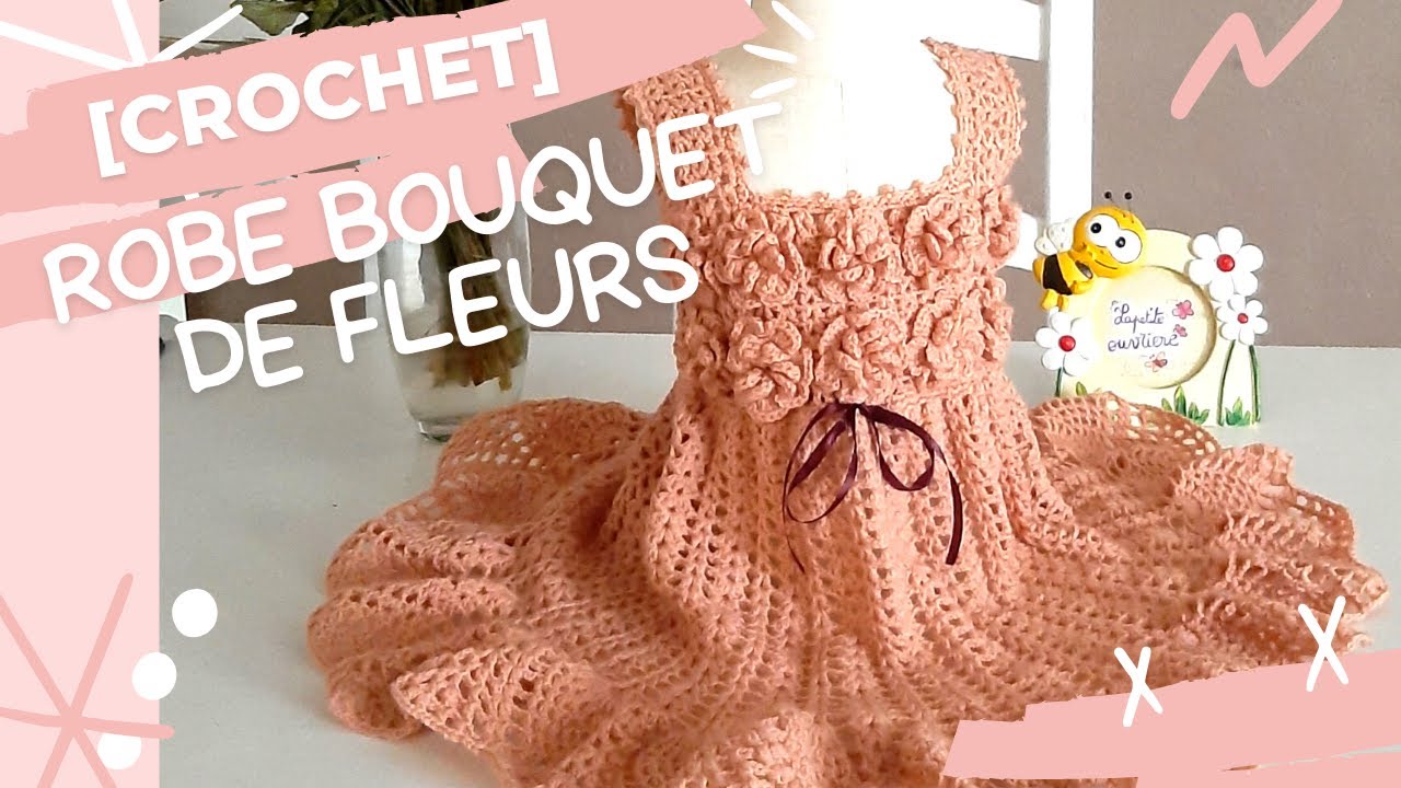 [CROCHET] - Comment réaliser une robe avec un bouquet de fleurs ?
