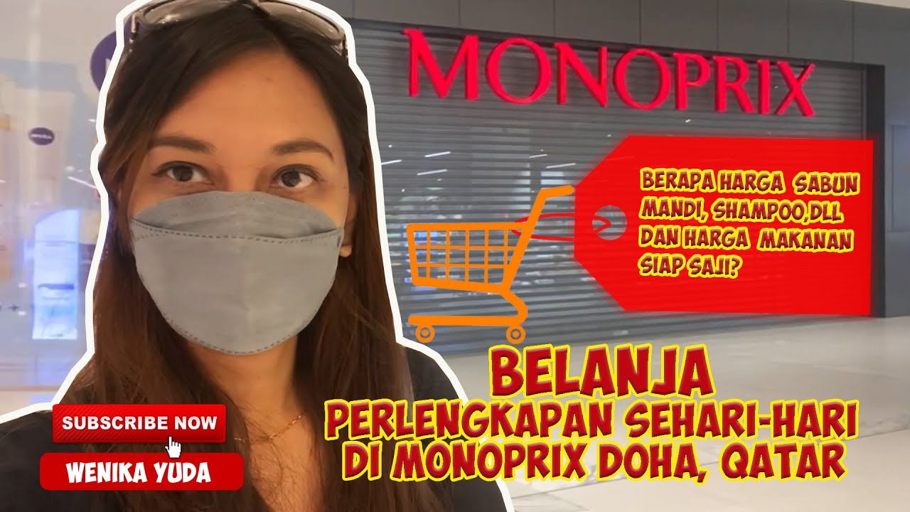Belanja perlengkapan sehari-hari di Monoprix qatar, berapa harganya ya?