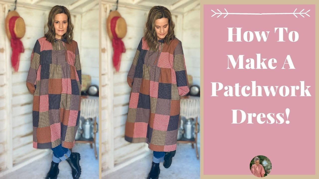 How To Make A Patchwork Dress - Sew & Tell Vlog