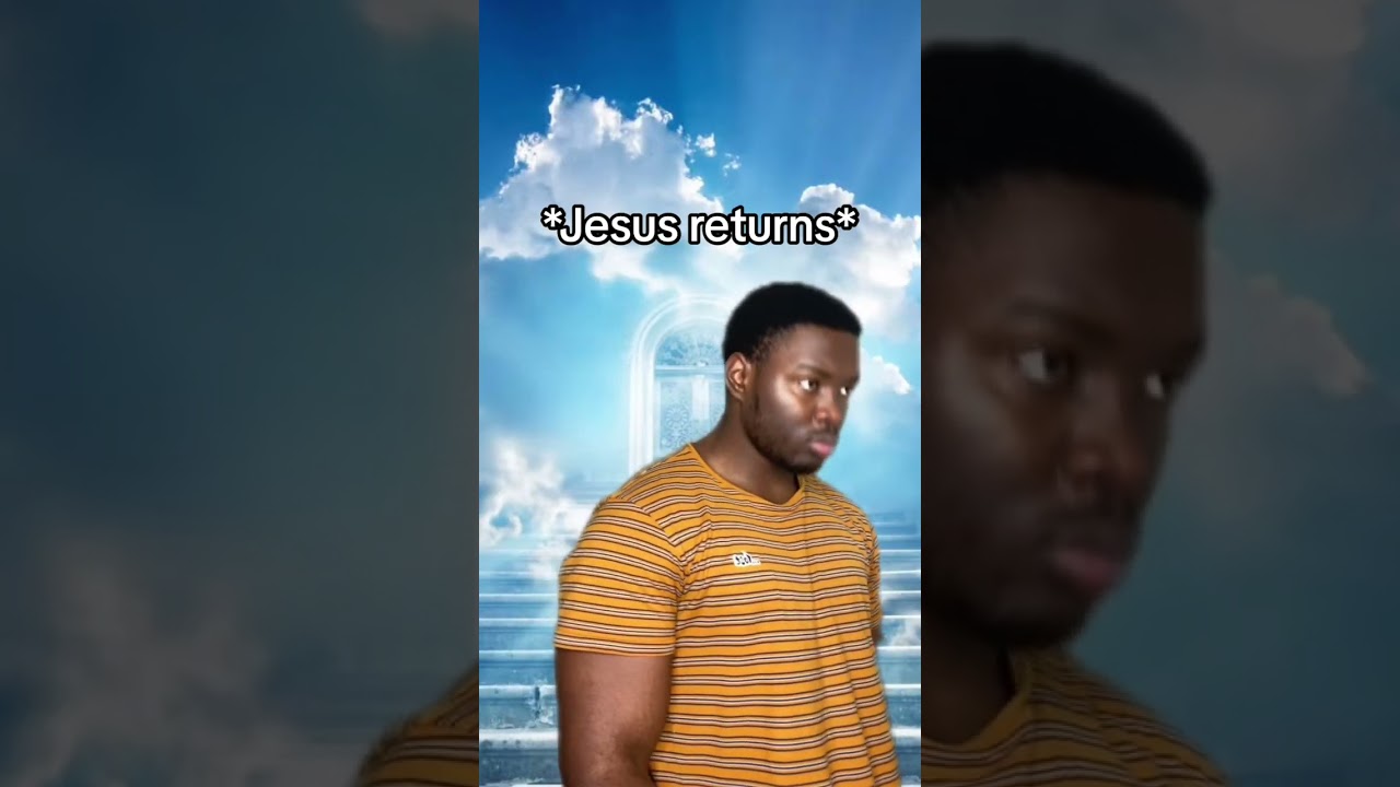 When Jesus actually comes back 😭