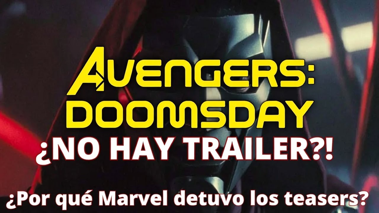 Marvel LO CAMBIÓ TODO: Sin trailer de Avengers: Doomsday pero hay UNA RAZÓN ÉPICA