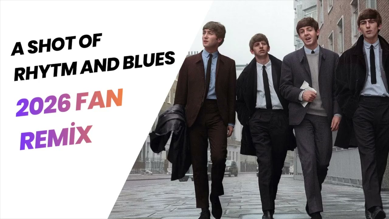 A Shot of Rhytm and Blues - The Beatles (2026 fan remix, live at the BBC)