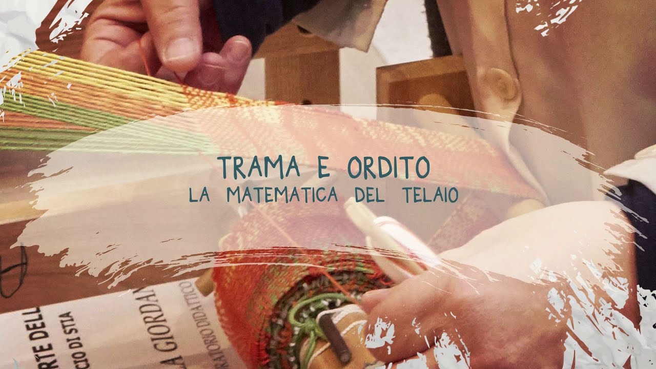 Trama e ordito. La matematica del telaio