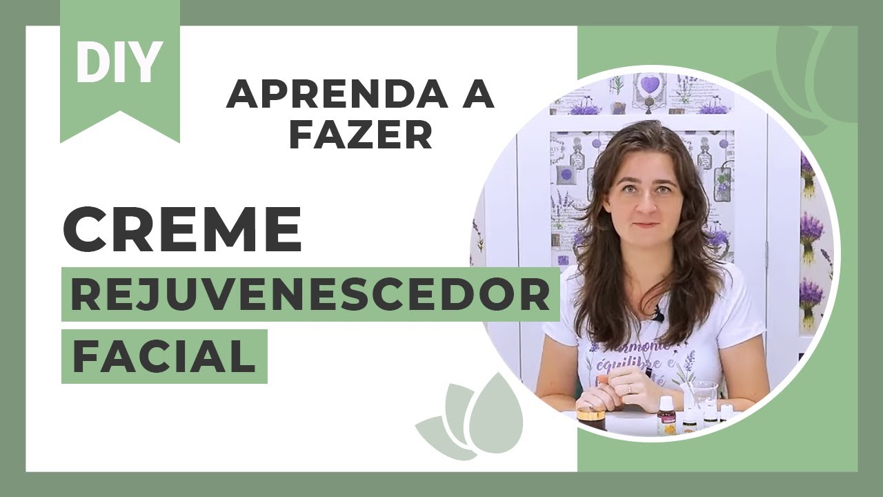 Creme Rejuvenescedor Natural com óleos essenciais - Faça você mesma