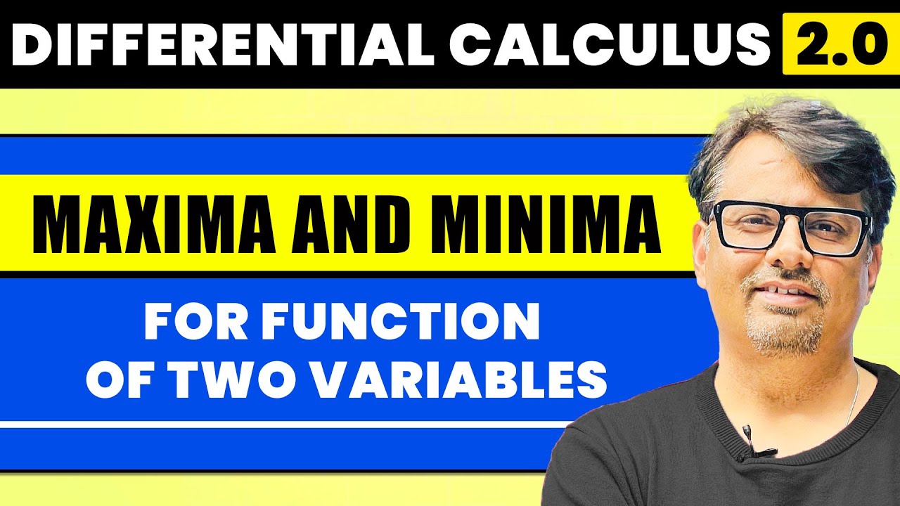 Differential Calculus | Maxima and Minima of Function of Two Variables | By GP Sir