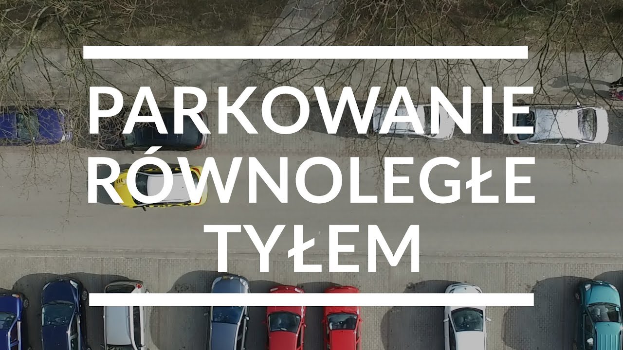 Parkowanie równoległe tyłem - jak zdać egzamin na prawo jazdy #11