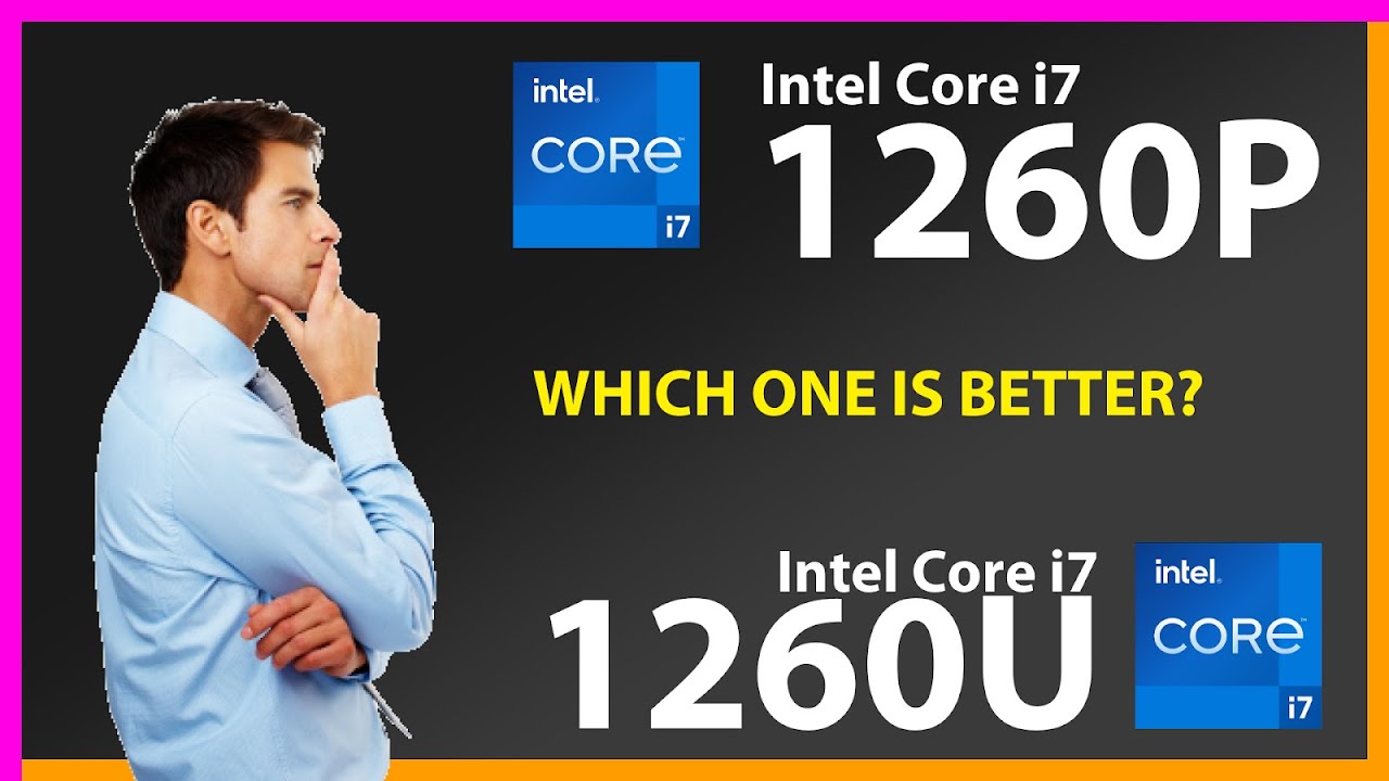 INTEL Core i7 1260P vs INTEL Core i7 1260U Technical Comparison