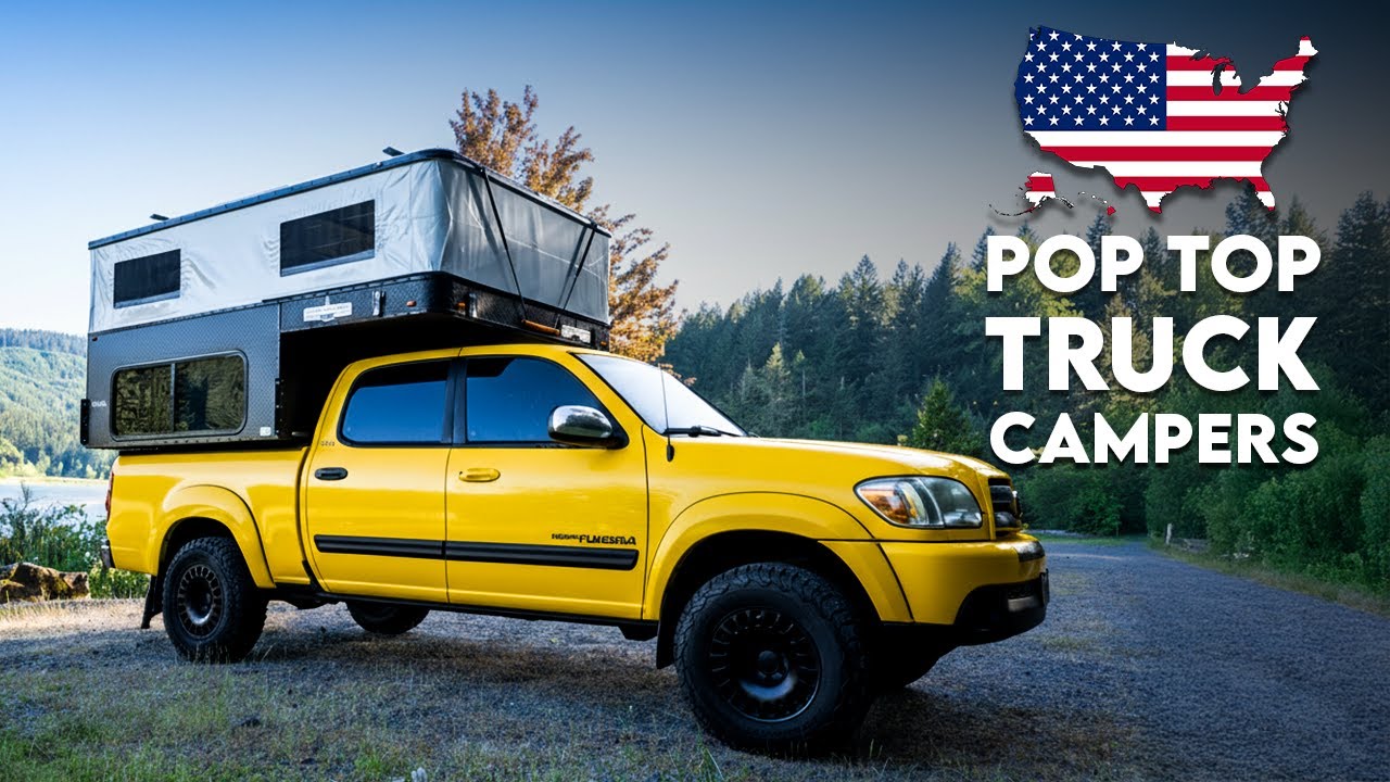 20 Best Pop Top Truck Camper Made in USA | USA-Made Truck Campers