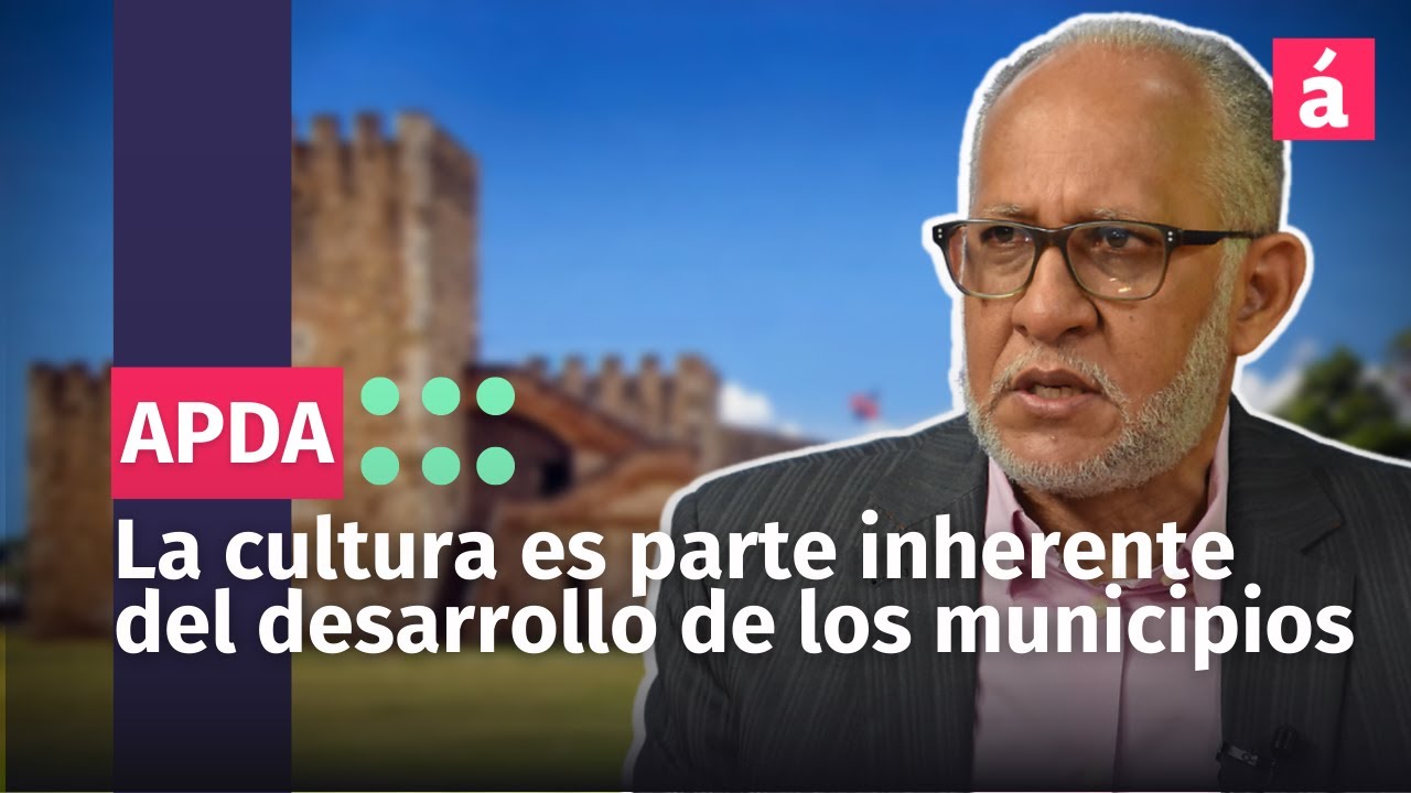 La cultura es parte inherente del desarrollo de los municipios