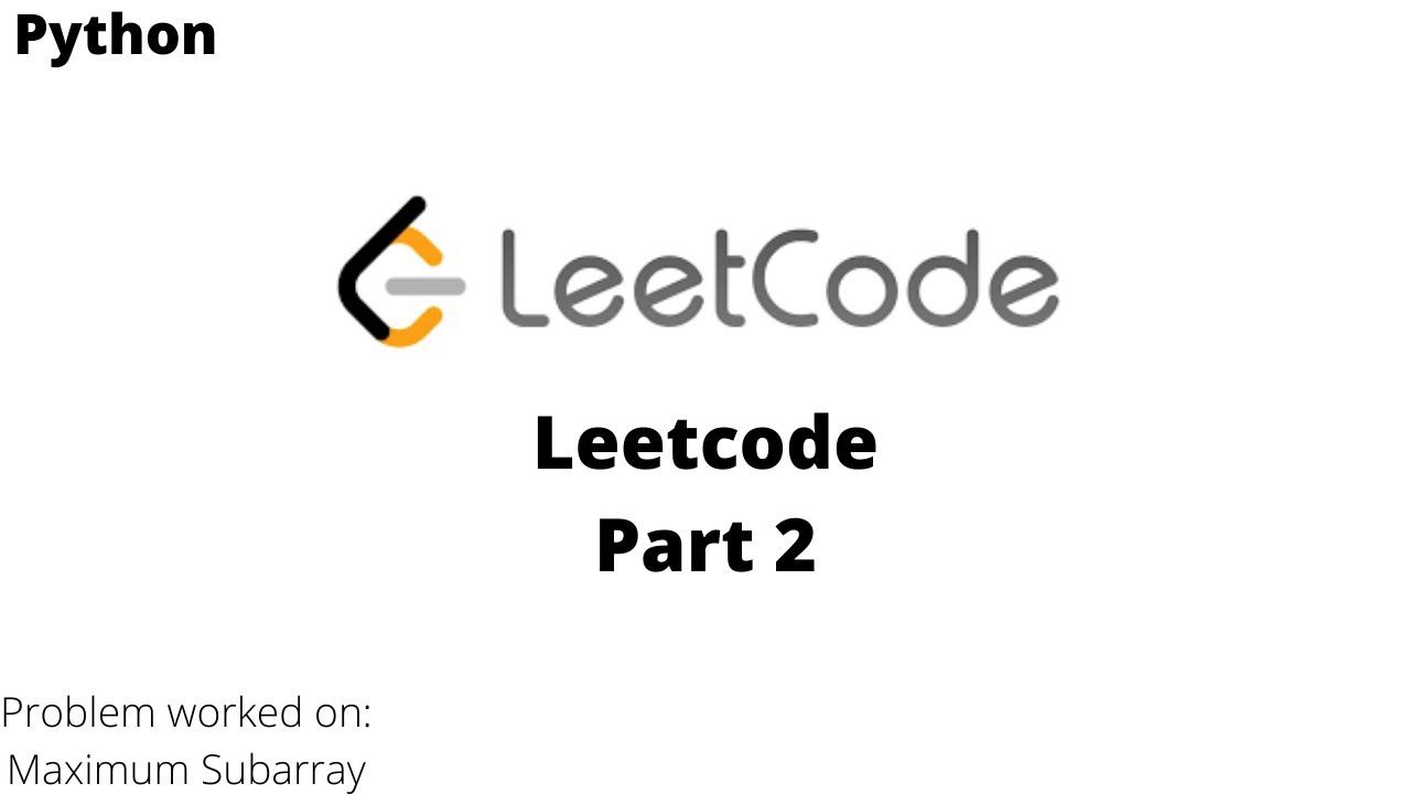 Let Leetcode (Part 2) | Maximum Subarray