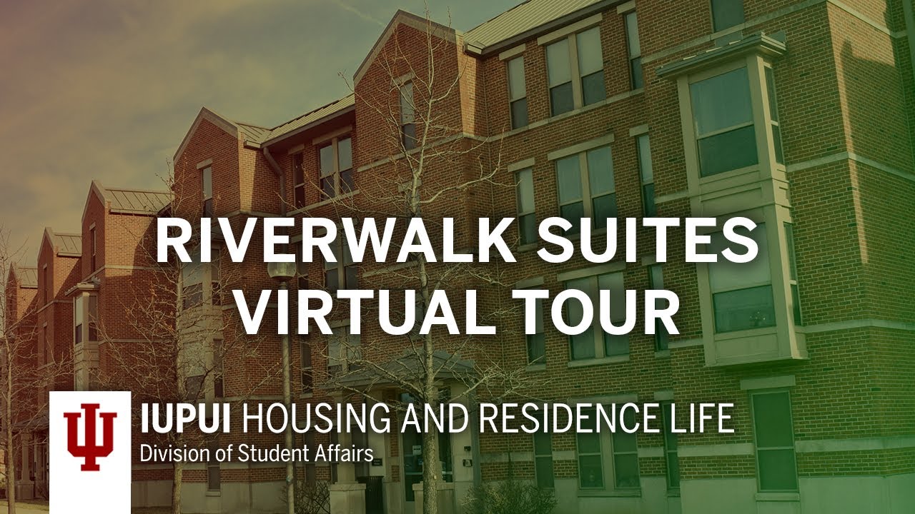 IUPUI HRL Virtual Tour: Riverwalk Suites