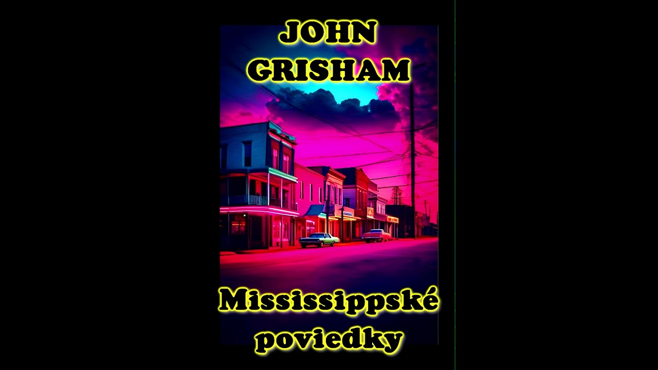 MISSISSIPPSK&Eacute; POVIEDKY  - John Grisham
