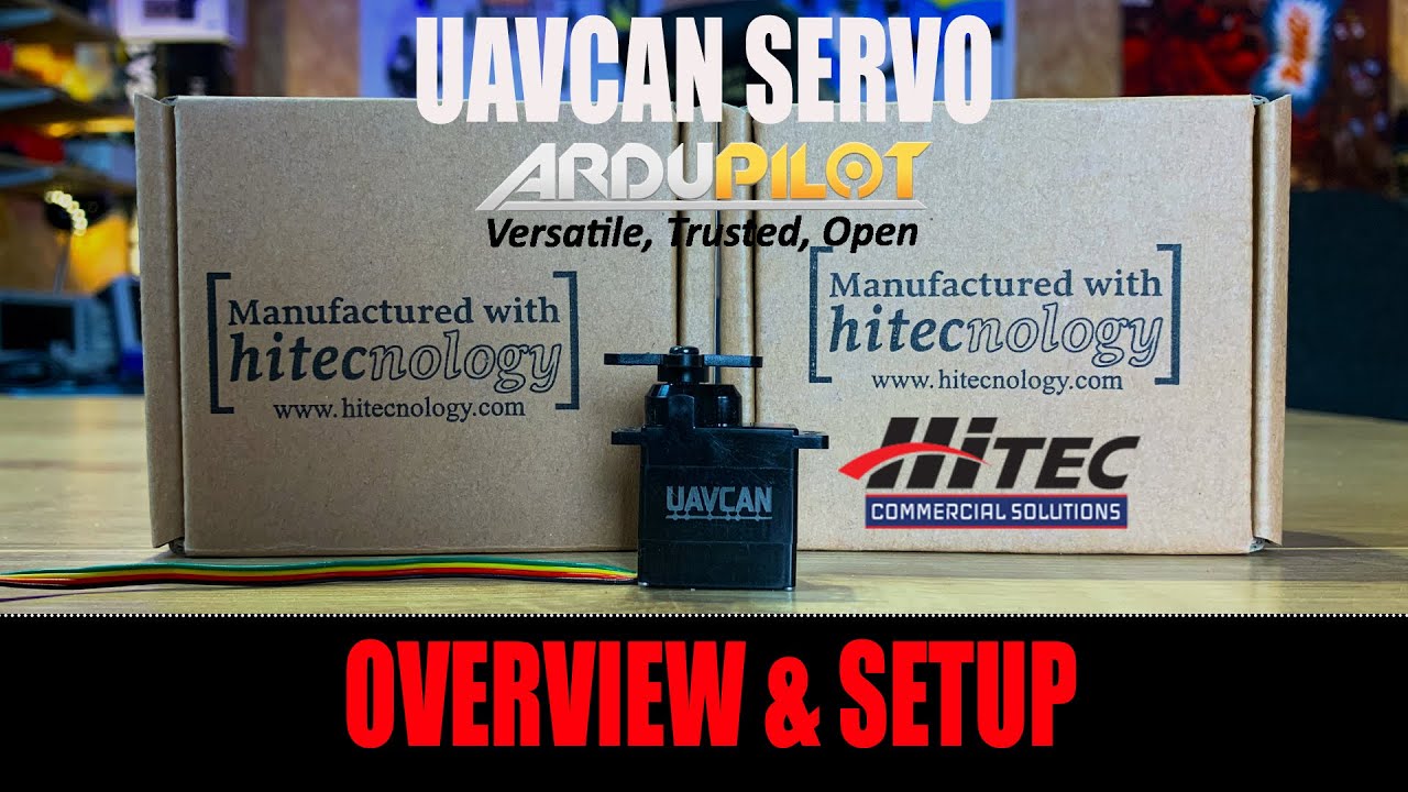 Hitec UAVCAN Servo For Ardupilot & More - Overview & Setup