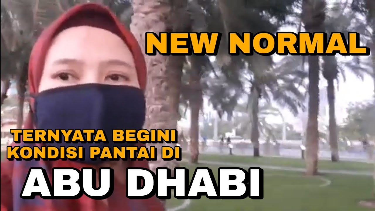 KONDISI PINGGIR PANTAI DI ABU DHABI SAAT NEW NORMAL!!! | CATATAN YOUTUBER INDONESIA DI ABU DHABI