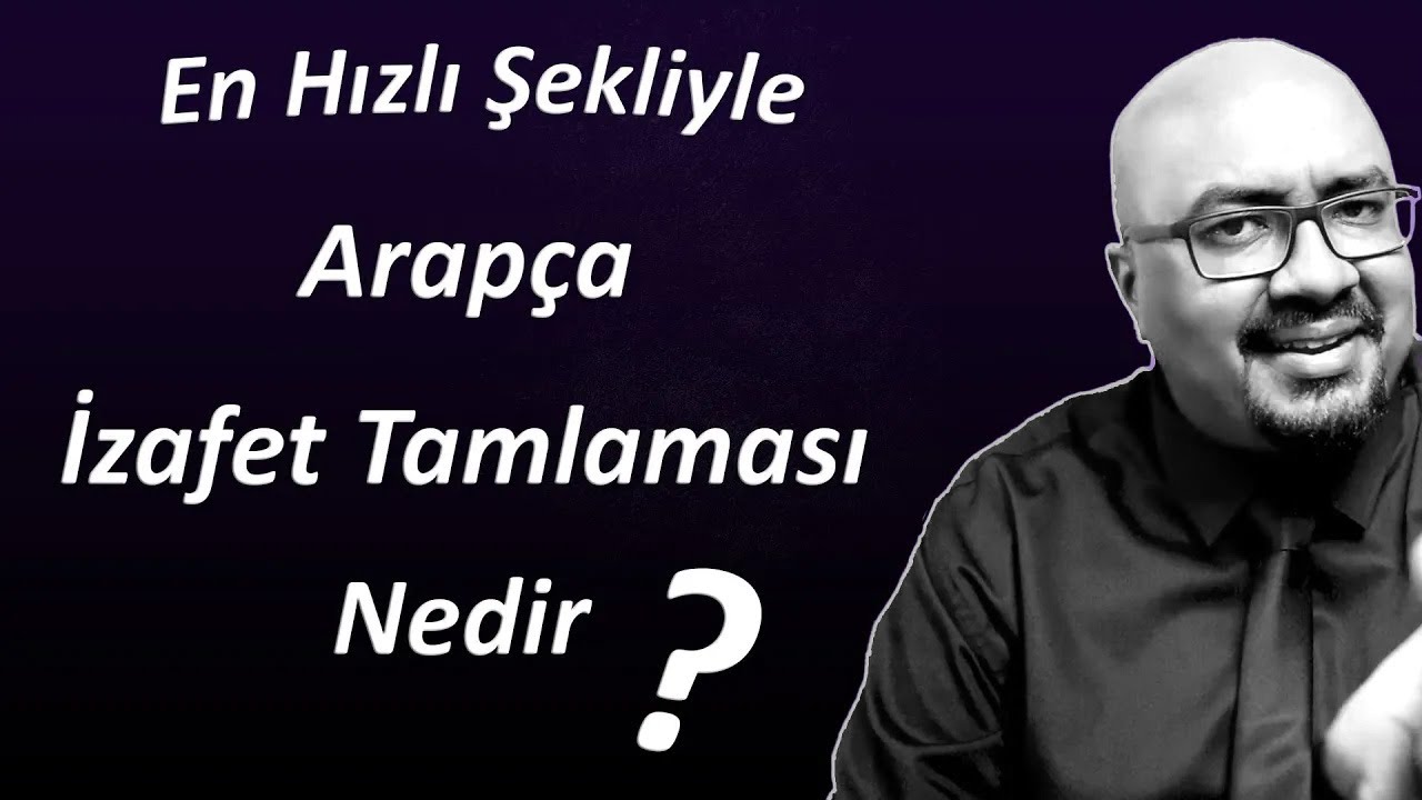 Arapça İzafet İsim Tamlaması Muzaf ve Muzaf İleyh - Kısa ve Hızlı Arapça