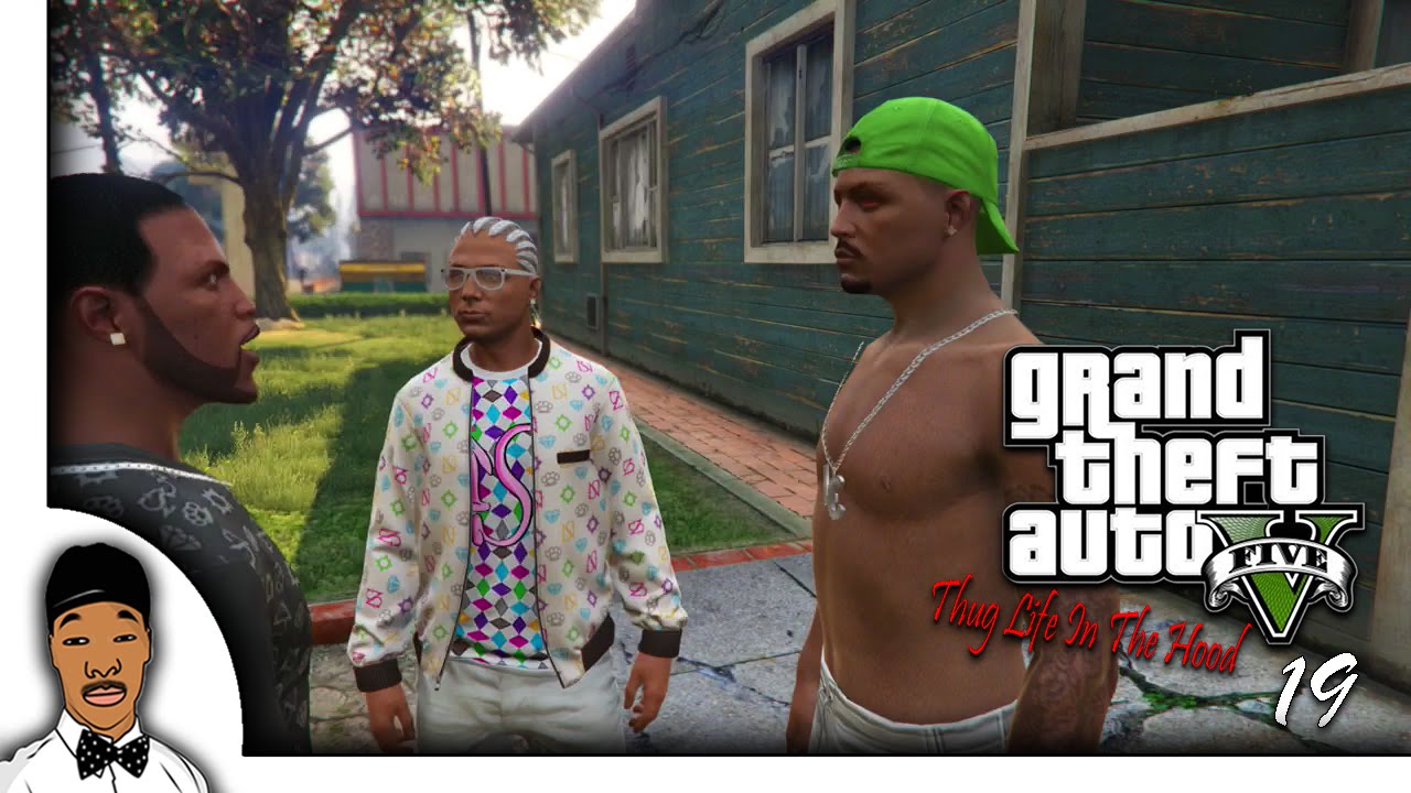 GTA 5 | Thug Life In The Hood Ep. 19 [HQ]