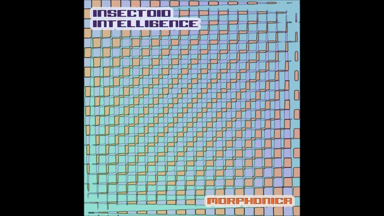 Insectoid Intelligence - Morphonica (2017)