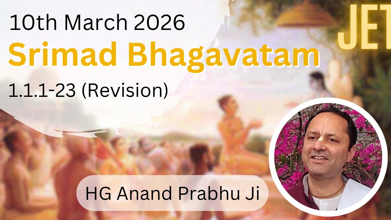 Srimad Bhagwatam 1.1 Revision | 10 March 2026 | HG Anand Prabhuji