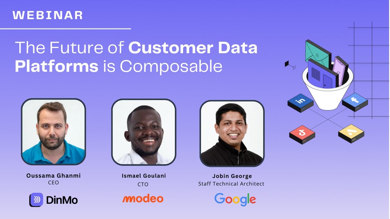 The future of Customer Data Platform is composable | Webinar DinMo & Google & Modeo