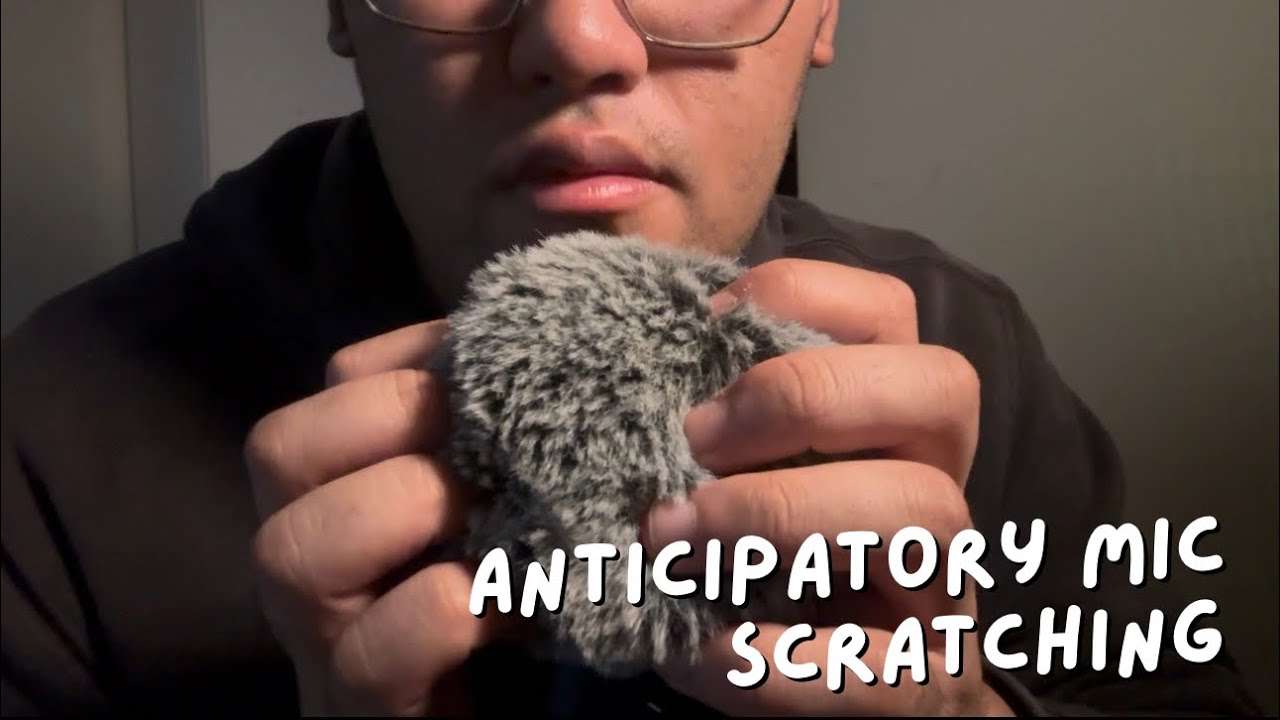 Anticipatory ASMR / Mic Scratching, Mouth Sounds, Hand Movements & Scratch Triggers 