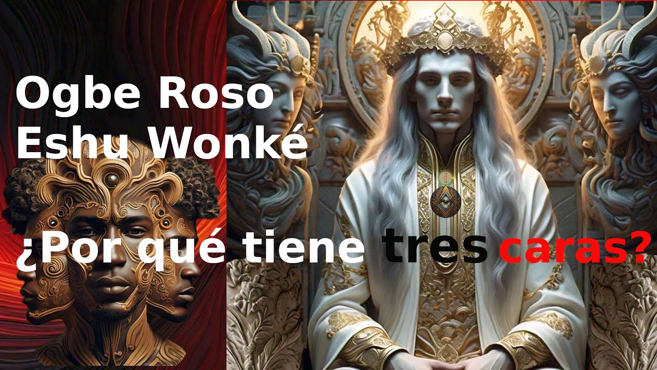 Ogbe Roso: Eshu Wonké ¿Por qué tiene TRES caras?