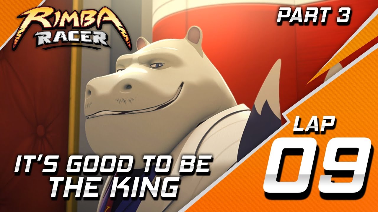 RIMBA Racer | Lap 9 (Part 3) | It's Good To Be The King | Animation