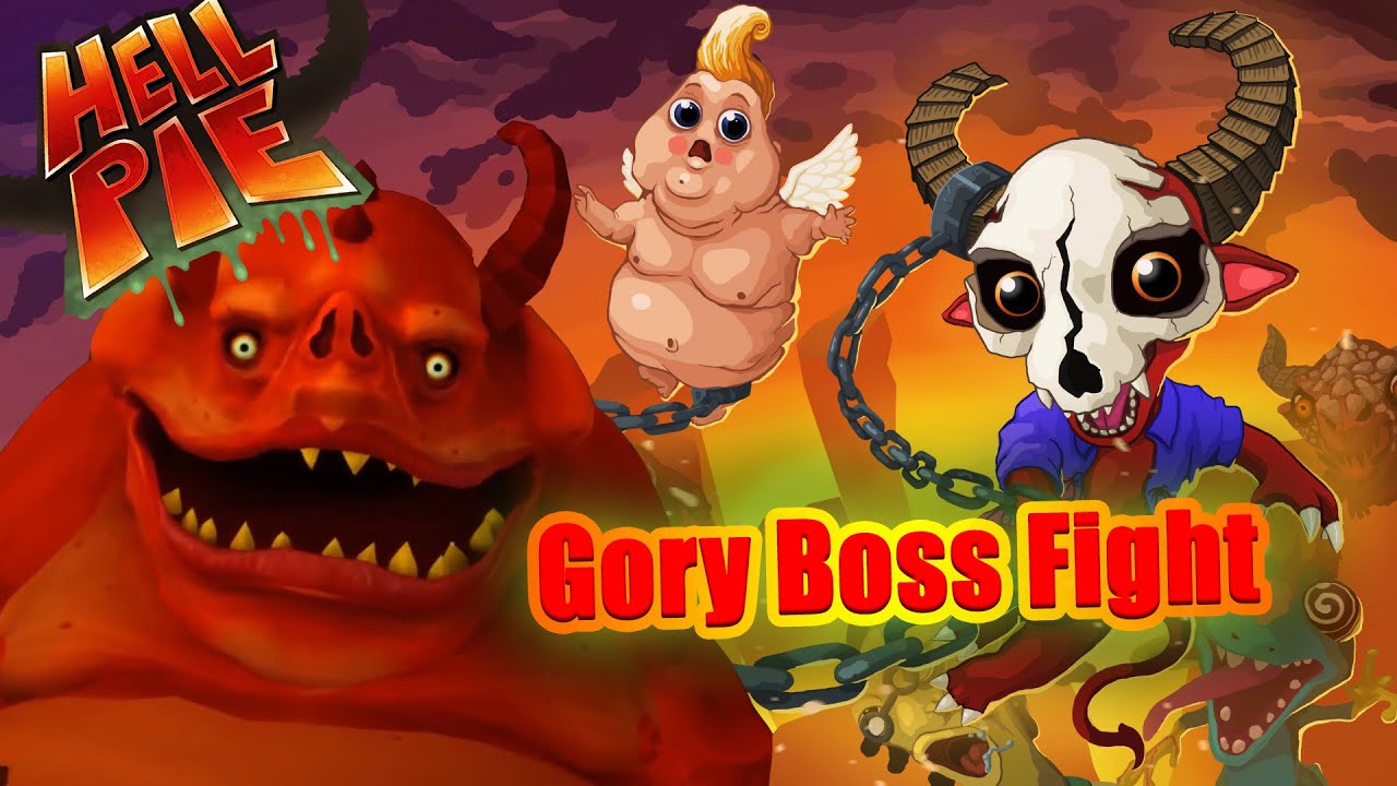 Hell Pie Gory Boss Fight