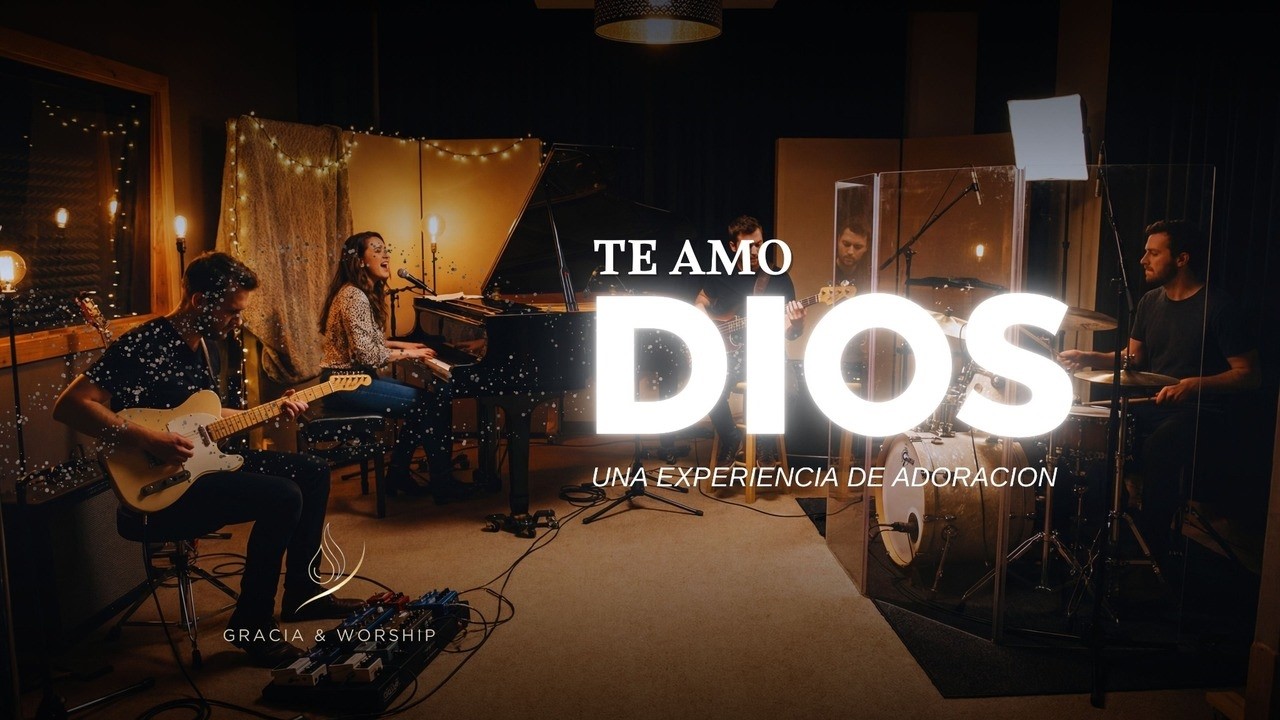 Te Amo, Dios | Adoración Íntima en Estudio (Worship en Español) – Gracia & Worship
