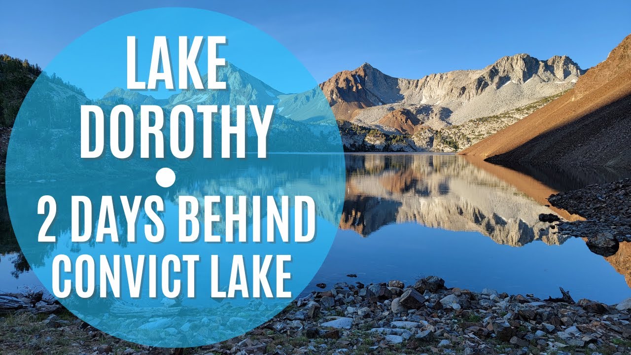 We Spent 2 Days Behind Convict Lake, Backpacking to Mildred Lake and Lake Dorothy.