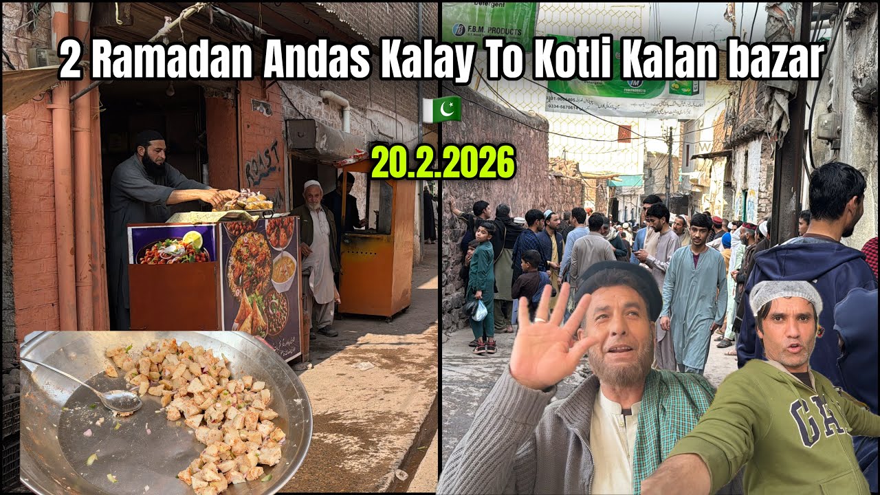2 Ramadan Andas Kalay To Kotli Kalan Bazar🇵🇰|20.2.2026