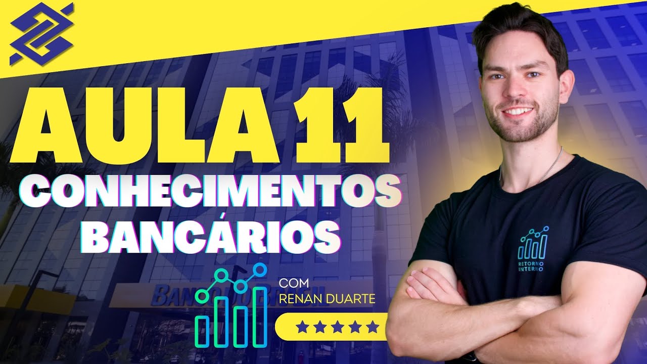Aula 11: Mercado Financeiro e seus Desdobramentos - Concurso Banco do Brasil 2026