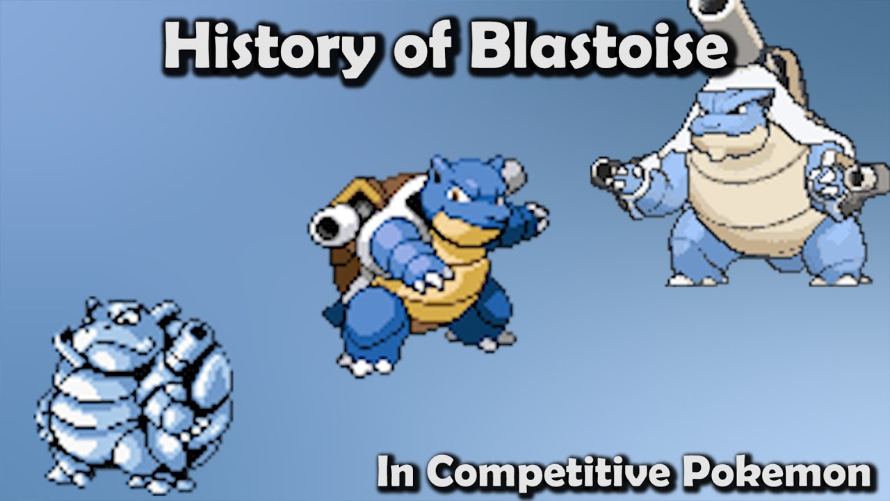 BLASTOISE ISN'T SO GREAT?? - History of Blastoise in Competitive Pokemon (Gen 1-6)