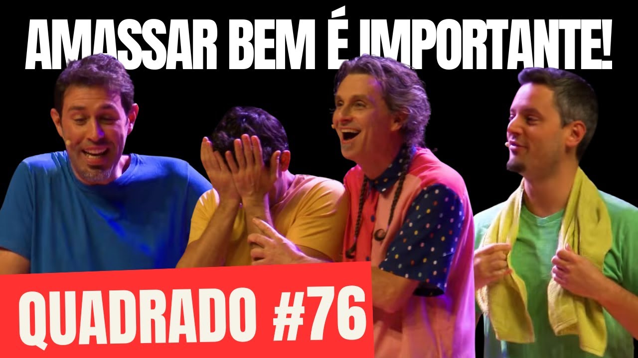 COMO É BOM DAR UNS AMASSOS | QUADRADO #76