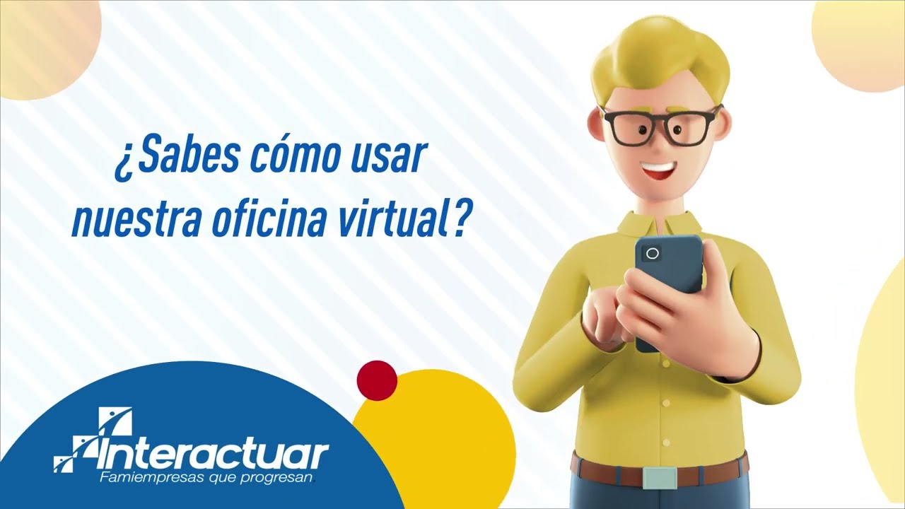 C&oacute;mo usar la Oficina Virtual de Interactuar. Solicita tu cr&eacute;dito preaprobado con Interactuar.