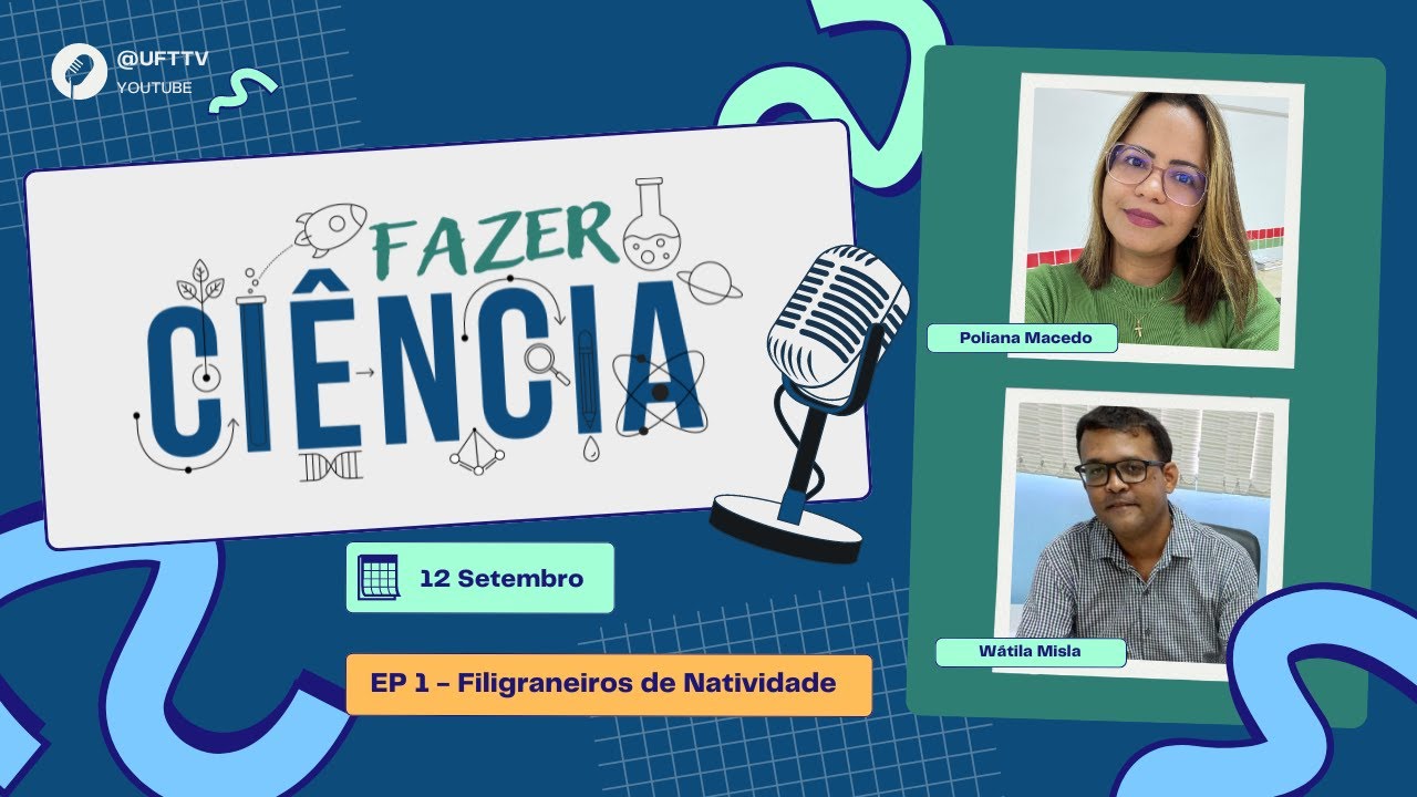 FAZER CIÊNCIA  - Episódio 1 - T1: Filigraneiros de Natividade