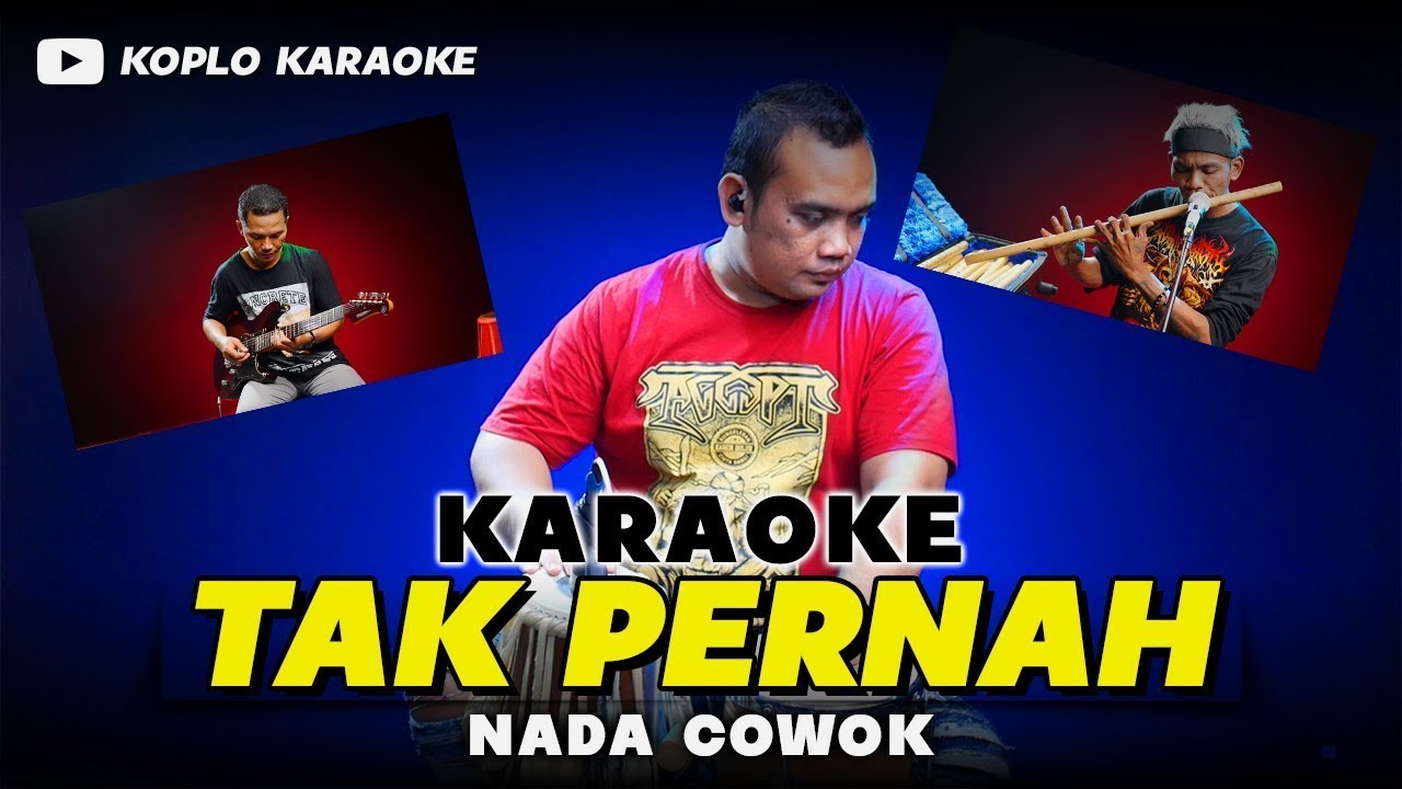 TAK PERNAH KARAOKE NADA COWOK / PRIA VERSI DANGDUT ORIGINAL KEY F