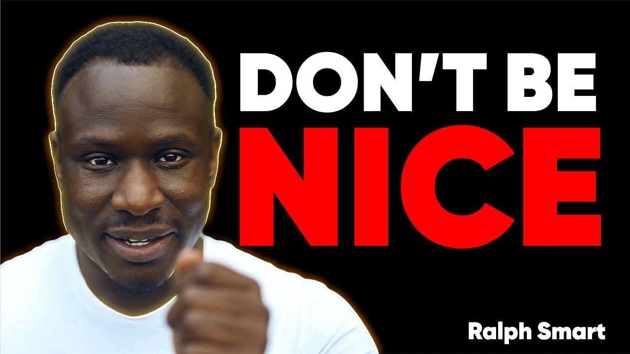 Stop Being Nice, Here's How To Gain Respect!!