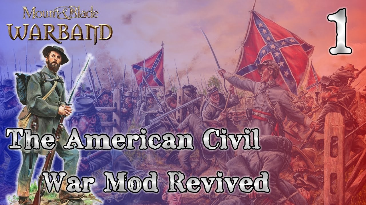 Mount & Blade Warband | Гражданская война в США | Джонни Реб | Часть 1