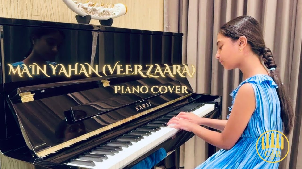 Main Yahaan Hoon | Veer Zaara | Piano Cover by Sanvi Srichandan