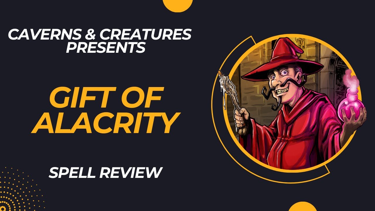 Gift of Alacrity 5e: Who’s on First