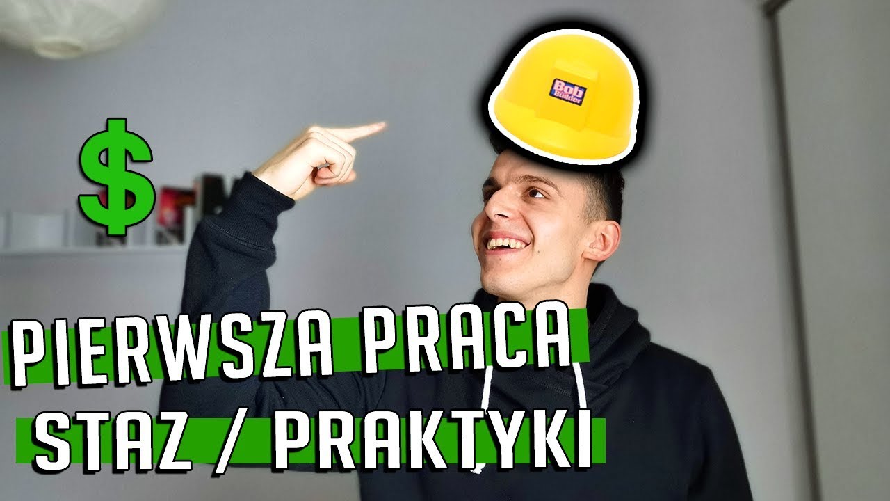 JAK SZUKAĆ PIERWSZEJ PRACY/STAŻU/PRAKTYK - 10 PORAD