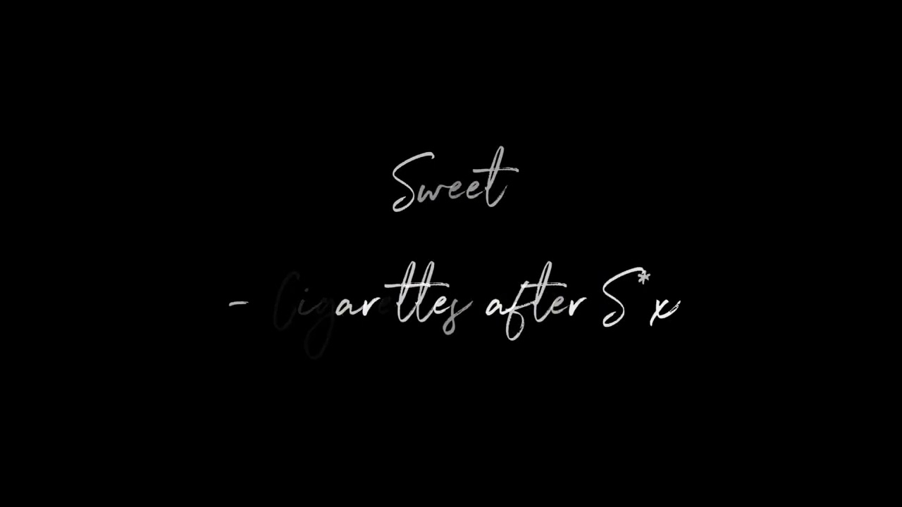 Sweet - Cigarettes after S*x (Reverb × Sped-up)