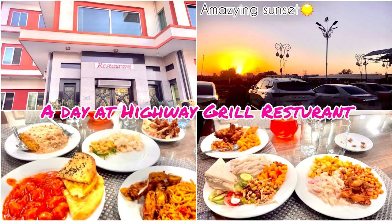 HighWay Grill Buffet at Wazirabad 🍝||A well spent day at hassan Abdullah Hotel ||