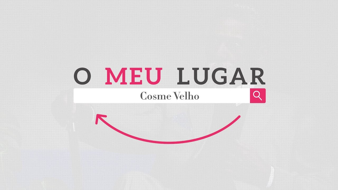 O Meu Lugar #17 - Cosme Velho - 28.08.2023